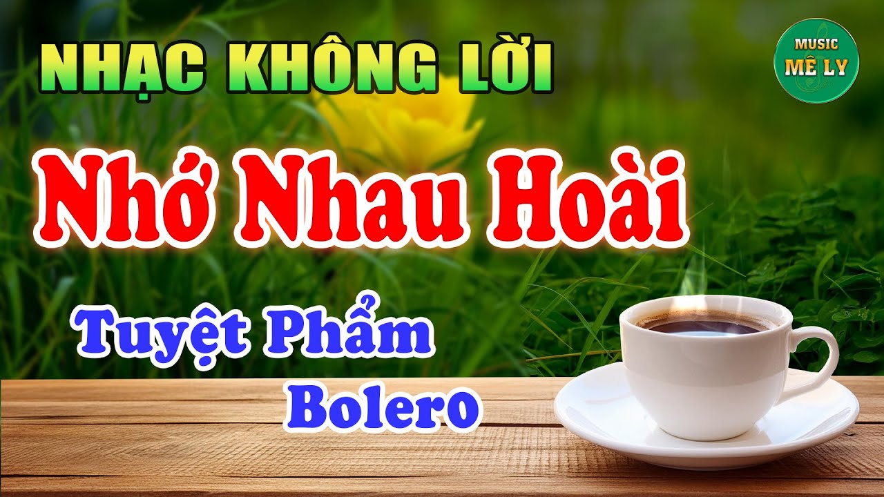 Nhớ Nhau Hoài Nhạc không Lời Buổi Sáng Tuyệt Phẩm Bolero |Hòa Tấu Guitar| Music Mê Ly