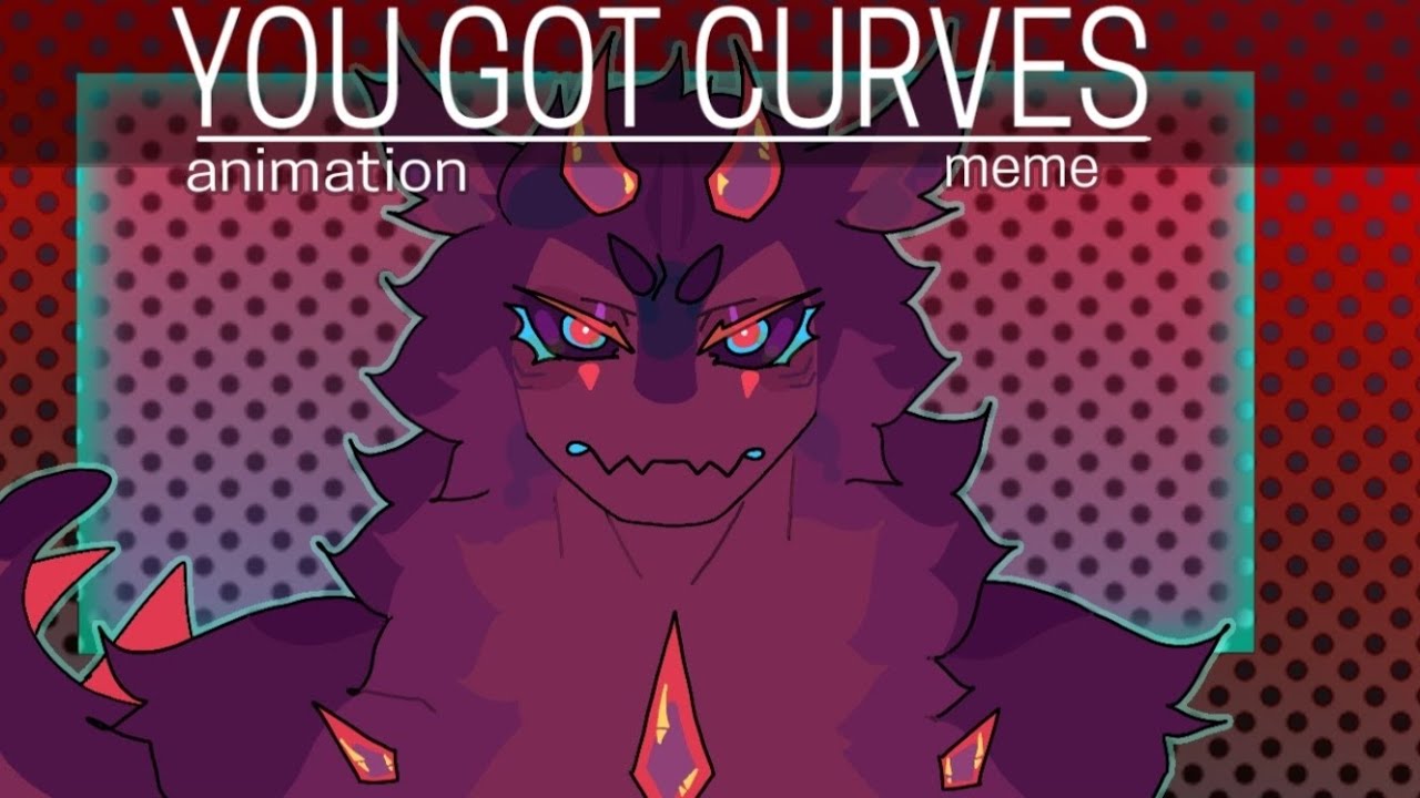 YOU GOT CURVES | ANIMATION MEME | [ FLASH WARNING ] | Flipaclip | Kaiju Paradise : Manik