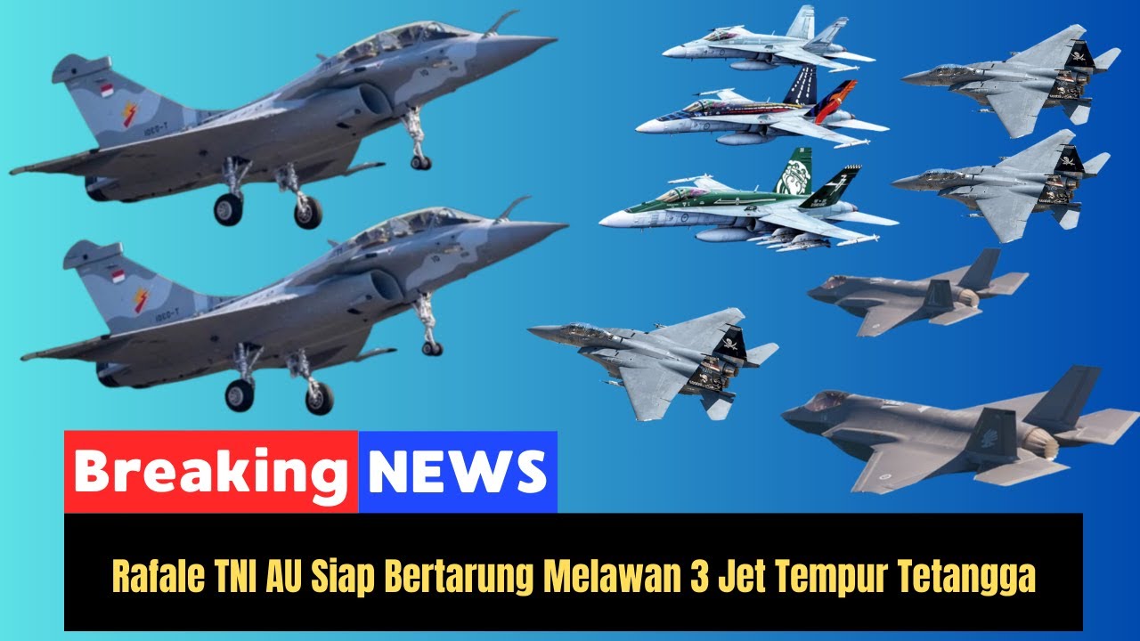 🔴 Live Rafale RI HARUS SIAP Duel Lawan 3 Jet Tempur Kelas Berat Milik Tetangga?