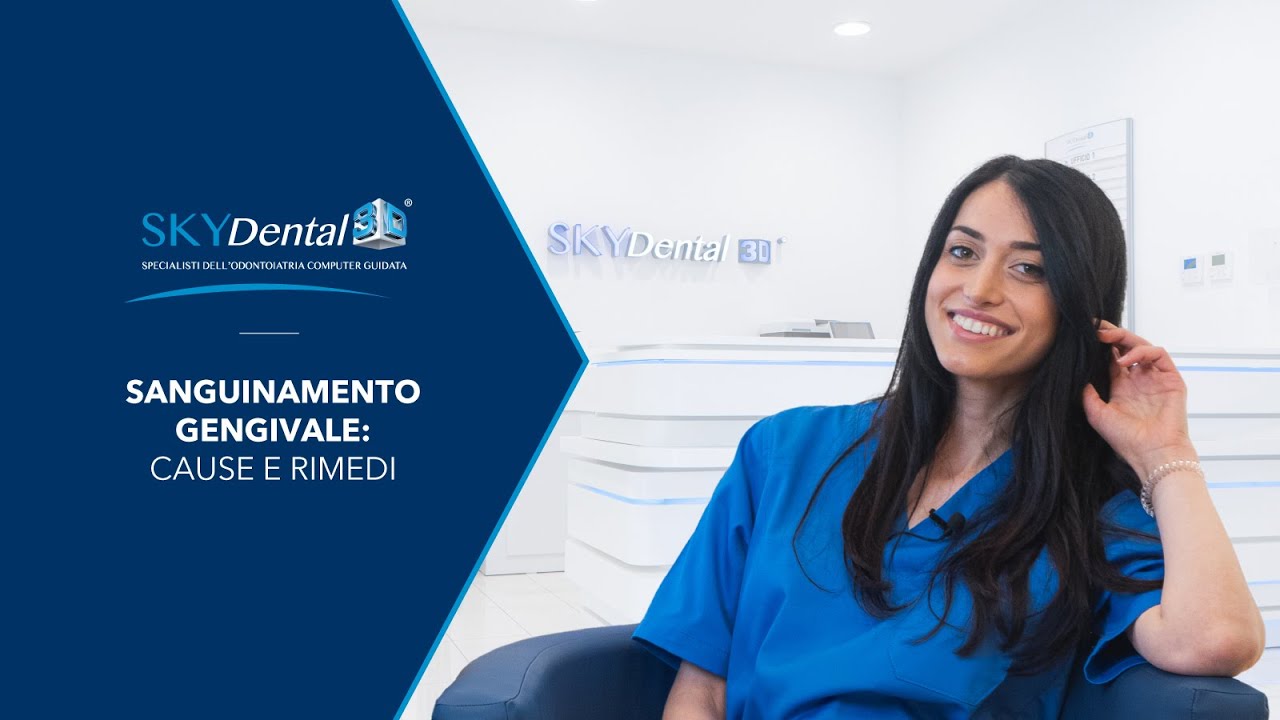 SANGUINAMENTO GENGIVALE: Cause e rimedi - SkyDental 3D