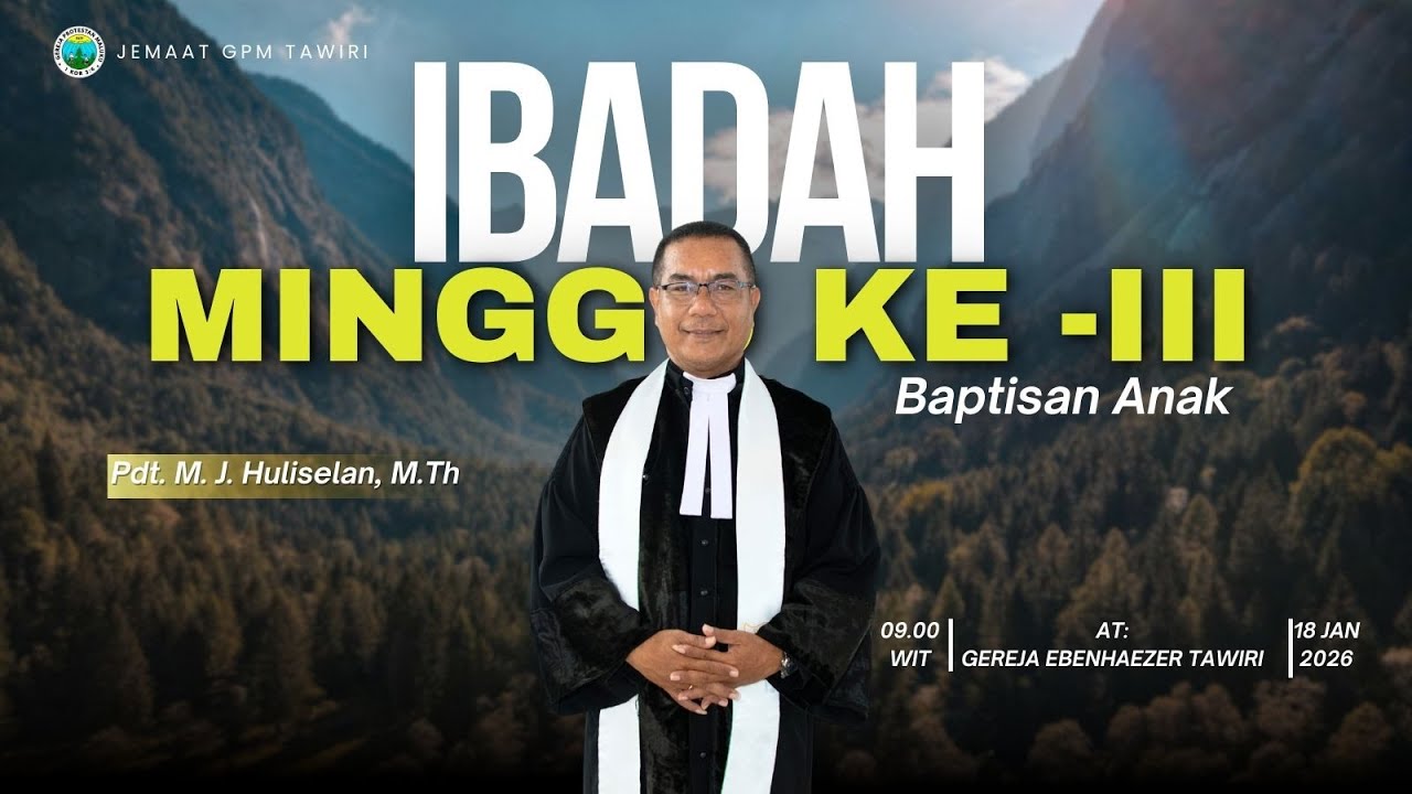[LIVE] IBADAH MINGGU KE - III | BAPTISAN ANAK | JEMAAT GPM TAWIRI