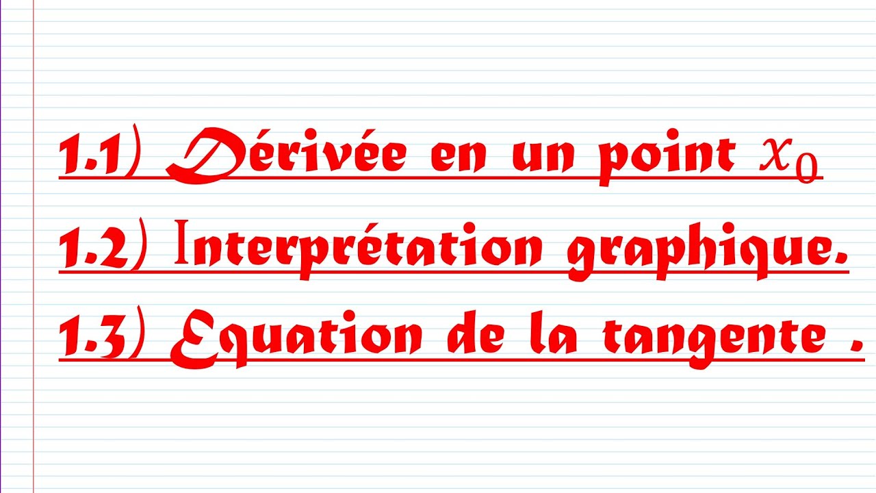 Cours Complet sur la Dérivation | Dérivabilité, Interprétation graphique, Tangente 
