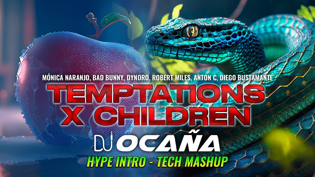 Temptations x Children (Dj Oca&ntilde;a Tech Mashup) (Hype Intro | Loca, Me Provocas)