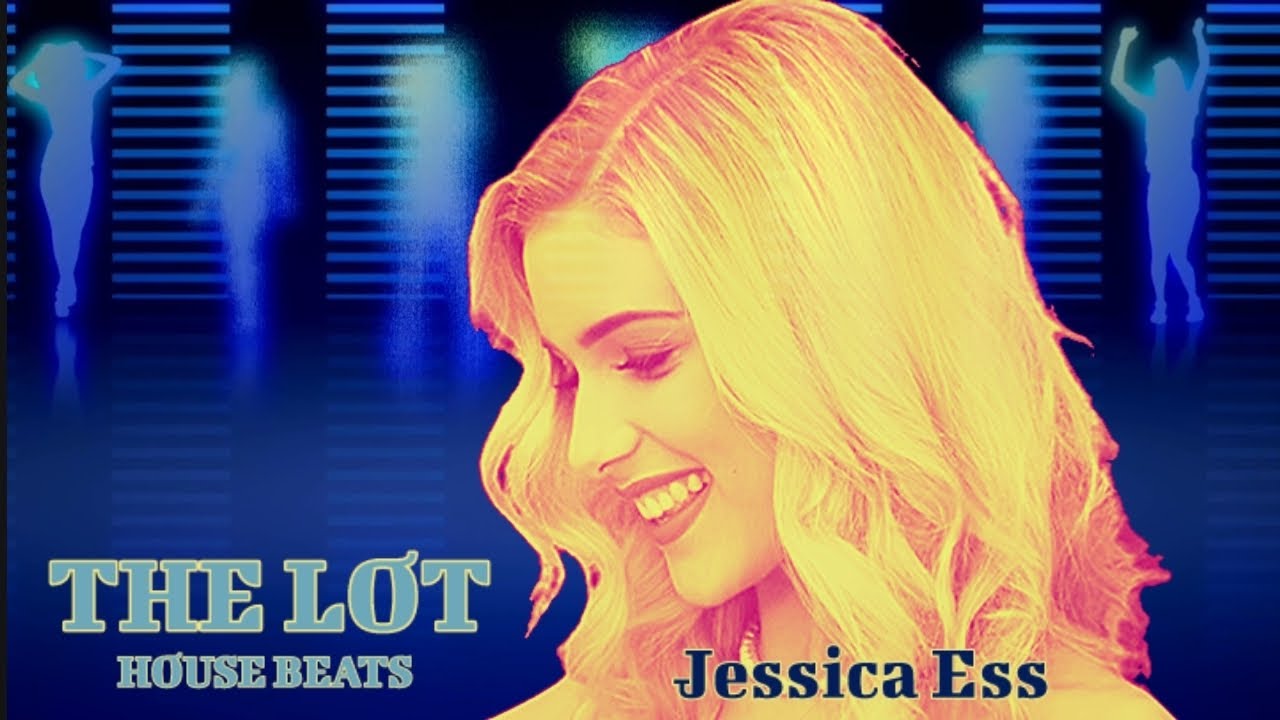 The Lot | Jessica Ess | House Beats | vocal play