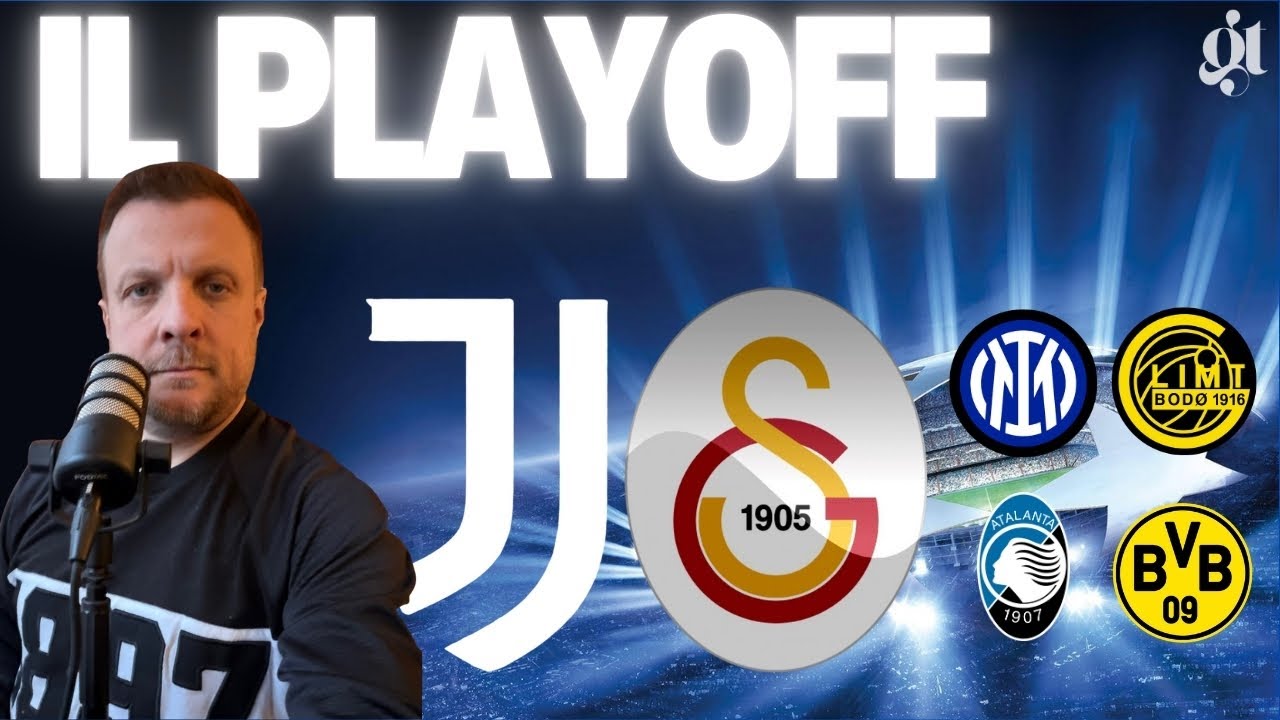 IL PLAYOFF CHAMPIONS: SARÀ JUVE GALATASARAY!