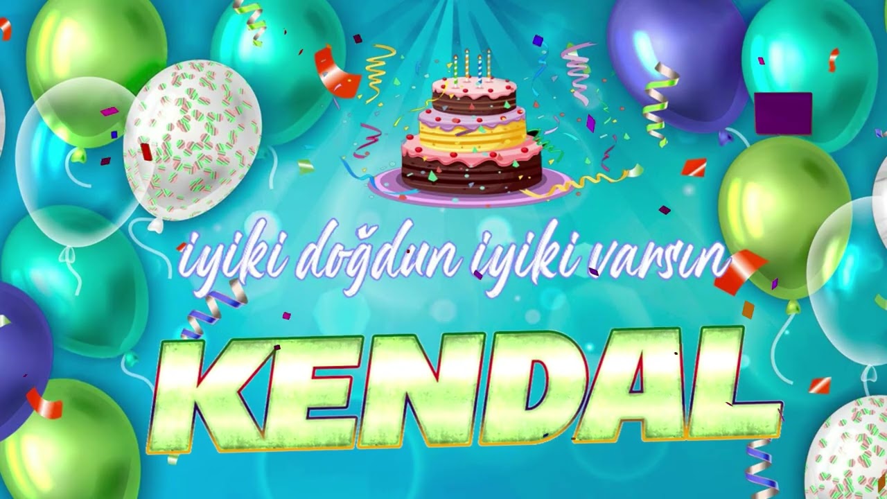İyi ki Doğdun Kendal - İsmine Özel Doğum Günü Şarkısı - 2026