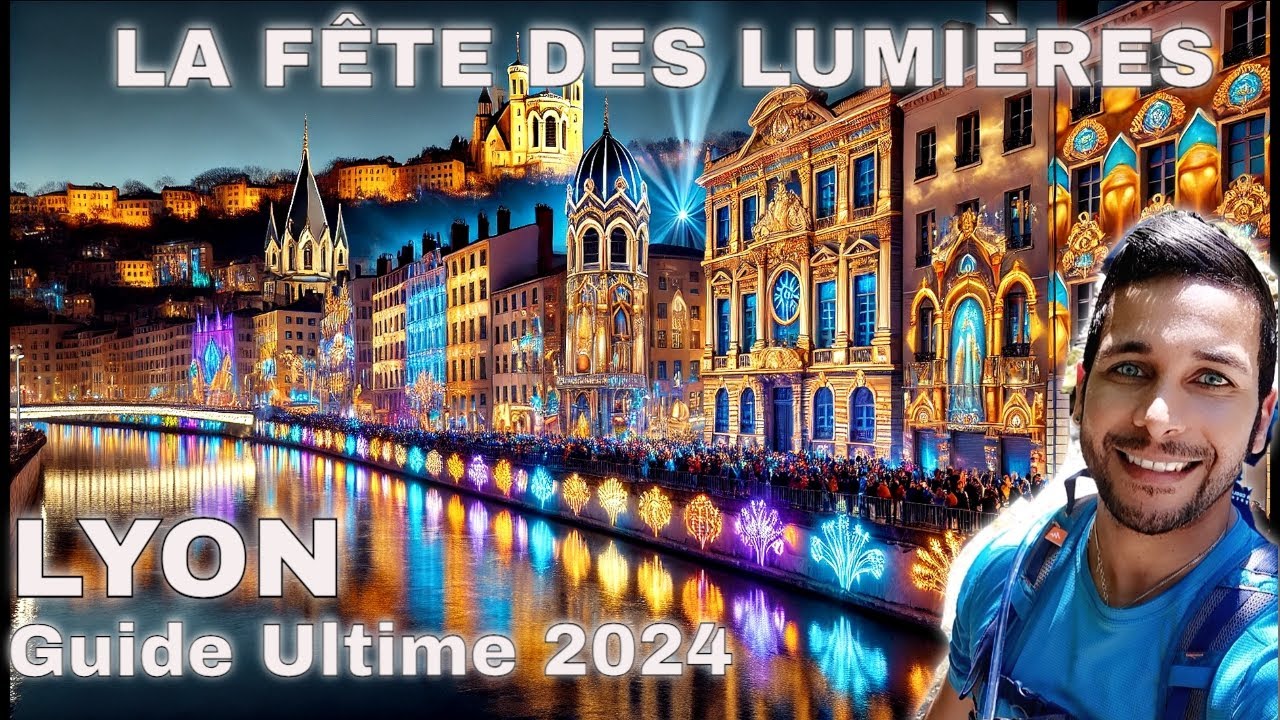 Guide complet 2024 de la Fête des Lumières à Lyon : Les 10 incontournables