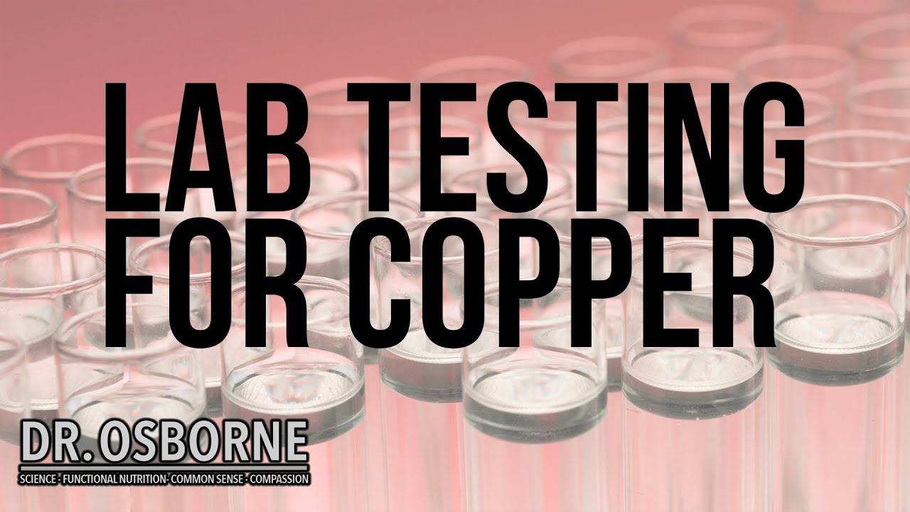 Lab Testing for Copper - don't be misled!