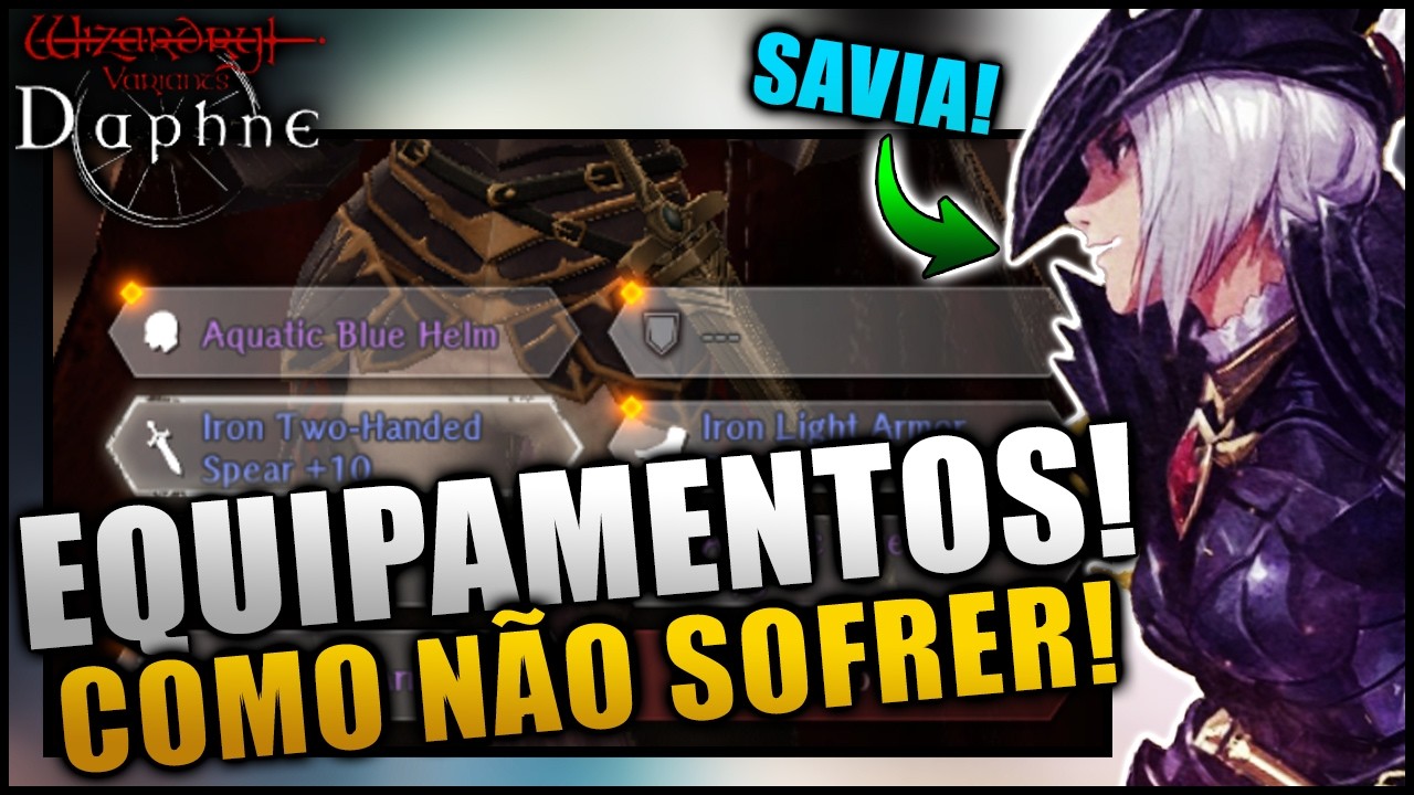NÃO SOFRA COM OS EQUIPAMENTOS | Wizardry Variant Daphne