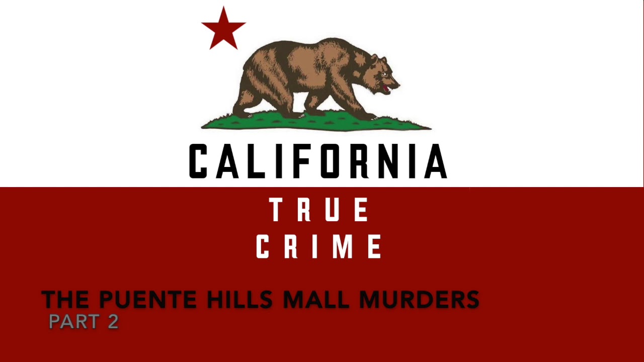The Puente Hills Mall Murders Pt. 2