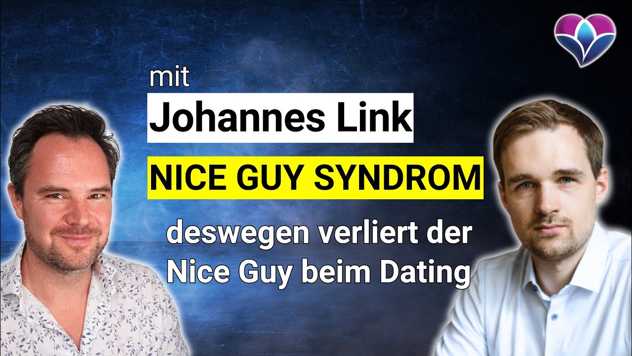 Warum der Nice Guy im Dating verliert.#69 [Johannes Link, Thomas Becherer]