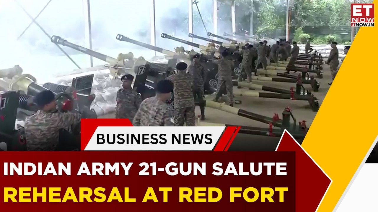 21-Gun Salute Rehearsal Near Red Fort: Indian Army Steps Up Independence Day Preparations | ET Now