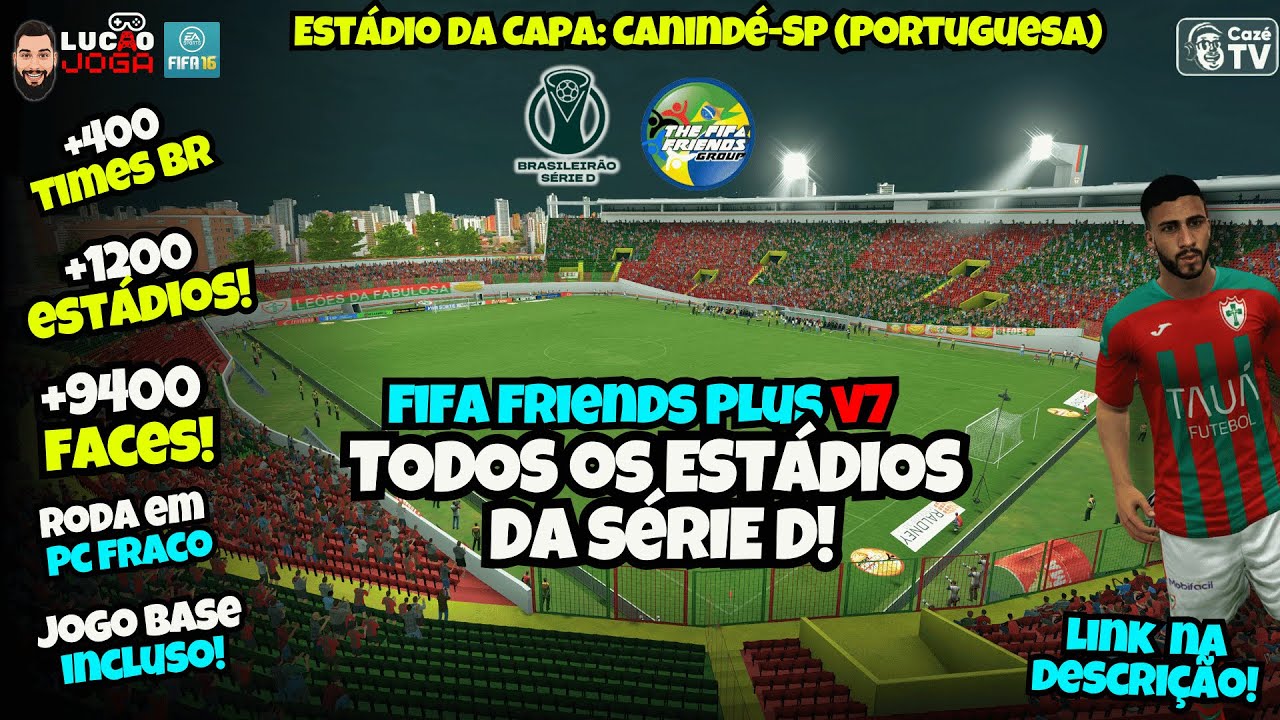 Todos os Estádios do Brasileirão Série D NO MELHOR FIFA DO MUNDO! FIFA FRIENDS PLUS - 4k UHD