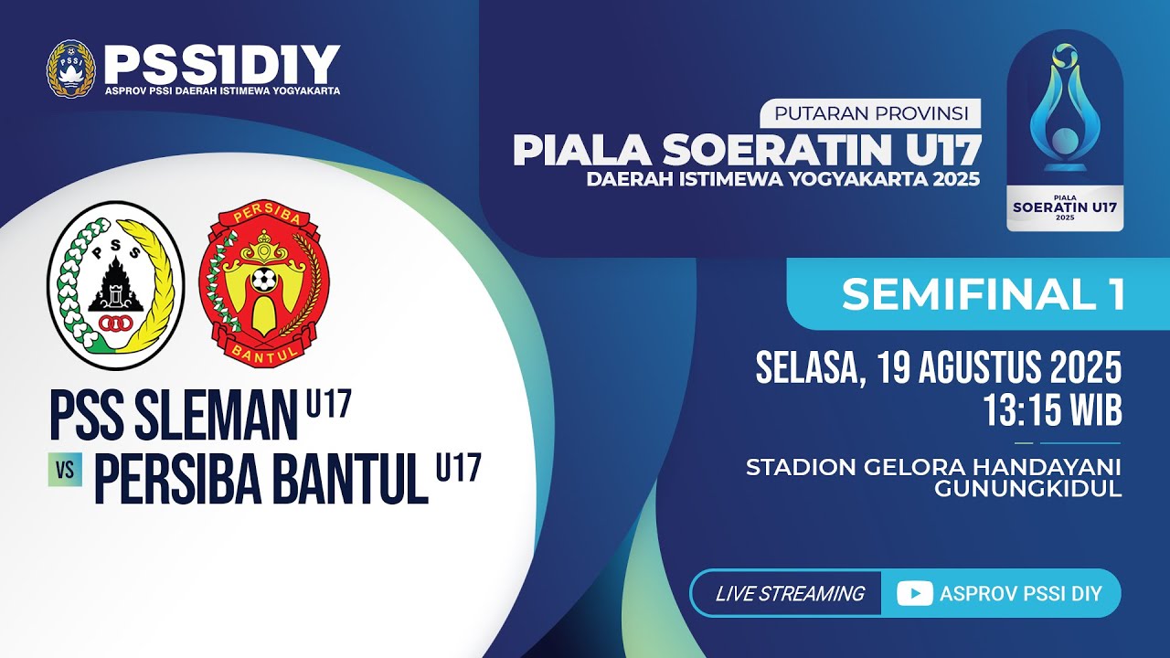 🔴LIVE ll SEMIFINAL PIALA SOERATIN PSSI DIY KU-17 2025 ll PSS U-17 VS PERSIBA U-17 ll FT 4 - 1