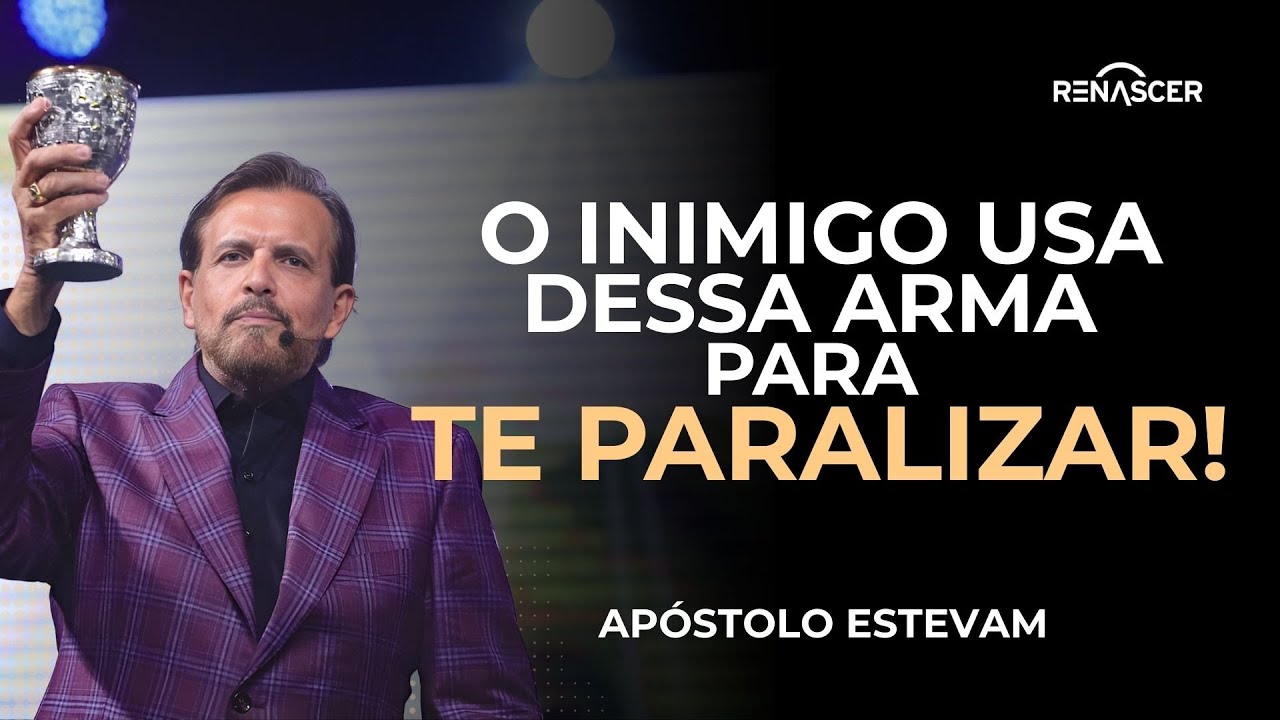 O INIMIGO USA DESSA ARMA PARA TE PARALIZAR! | APÓSTOLO ESTEVAM HERNANDES