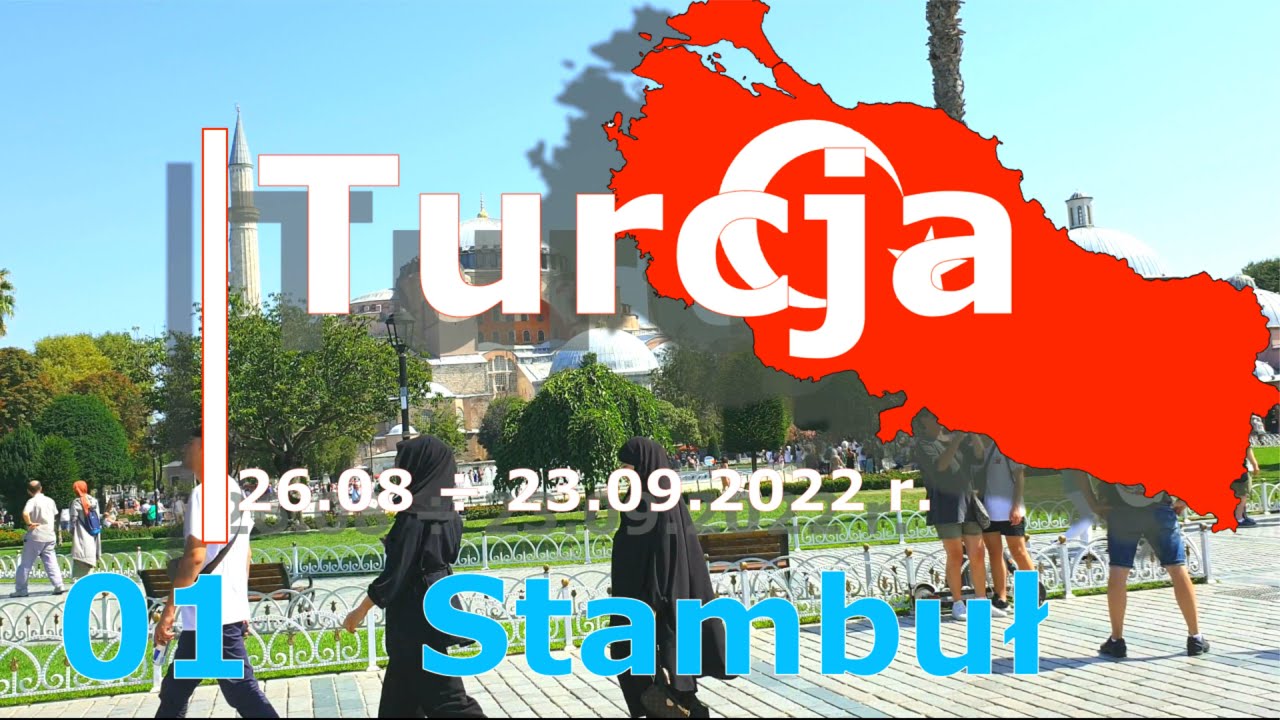 01 🇹🇷 Turcja 2022 - Stambuł