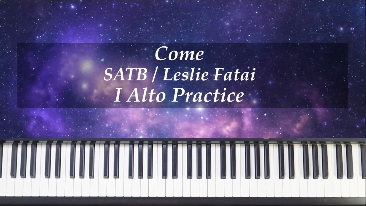 Come - SATB - Fatai - I Alto Practice with Brenda