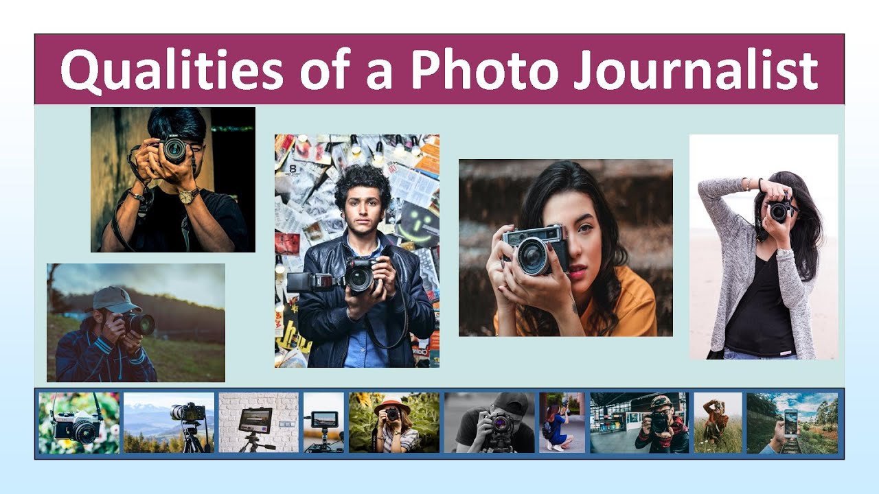 306. Qualities of a Photo Journalist I Photo Journalism I Photography