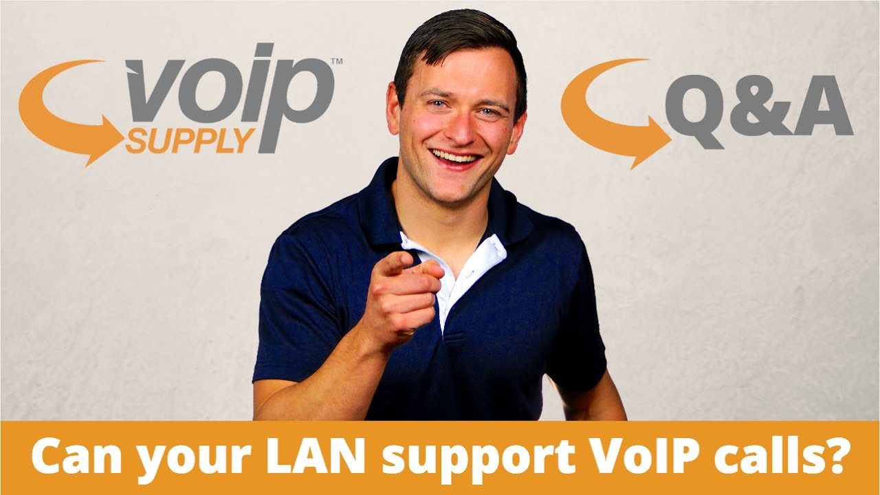 VoIP Service Q&A: Can My LAN Support VoIP Calls?