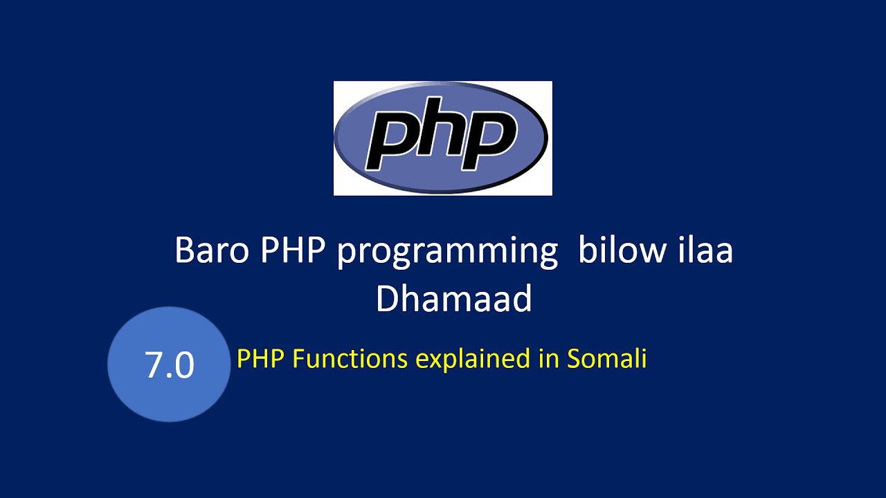 PHP programming bilow ilaa dhamaad [Part 7.0] - PHP Functions explained in Somali