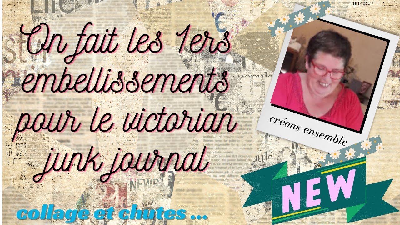 Junk Journal Victorien, les embellissements #1
