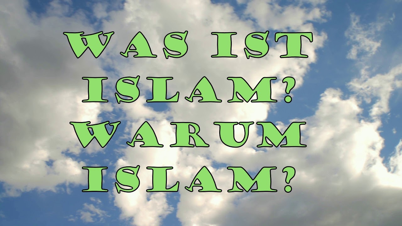 WAS IST ISLAM? ┇WARUM ISLAM?ᴴᴰ┇