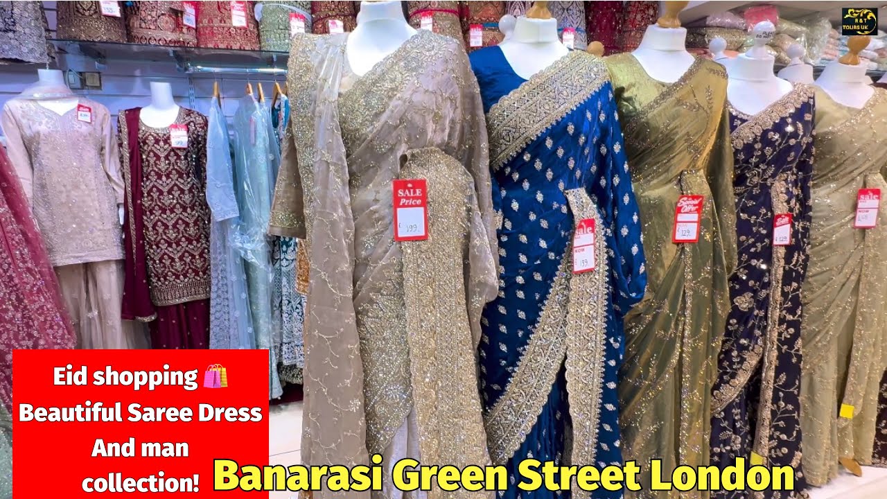 ঈদের শপিং করুন সুন্দর শাড়ি & ড্রেস😍Banarasi Green Street London #shopping #fashion #saree 