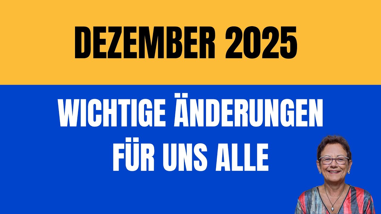 Diese &Auml;nderungen ab Dezember 2025 sollte jeder kennen!