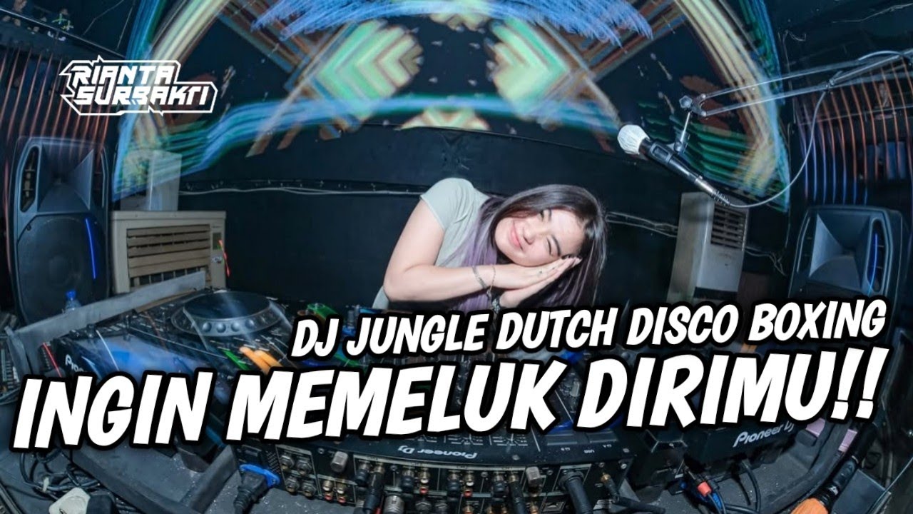 DJ INGIN MEMELUK DIRIMU !! DJ JUNGLE DUTCH DISCO BOXING FULL BASS TERBARU 2025