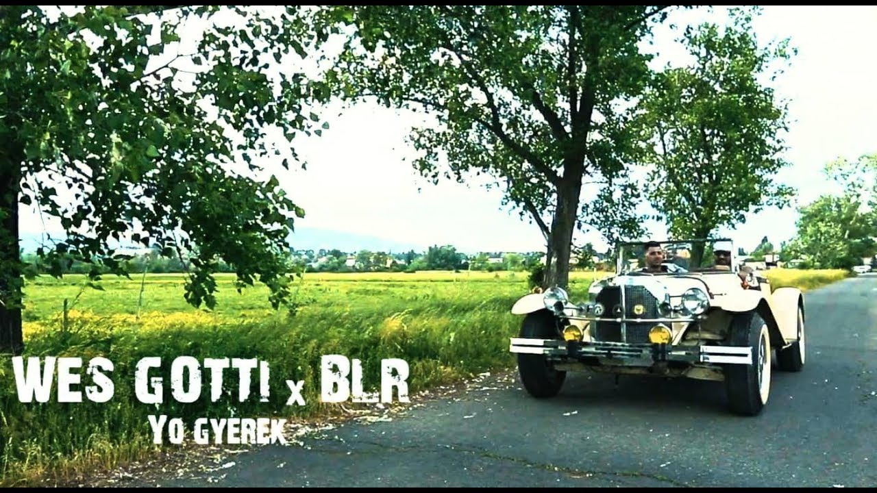 WES Gotti x BLR-Yo Gyerek /OFFICIAL MUSIC VIDEO/
