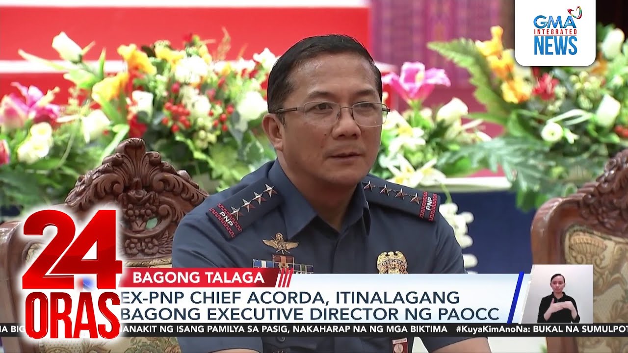 Ex-PNP Chief Acorda, itinalagang bagong executive director ng PAOCC | 24 Oras