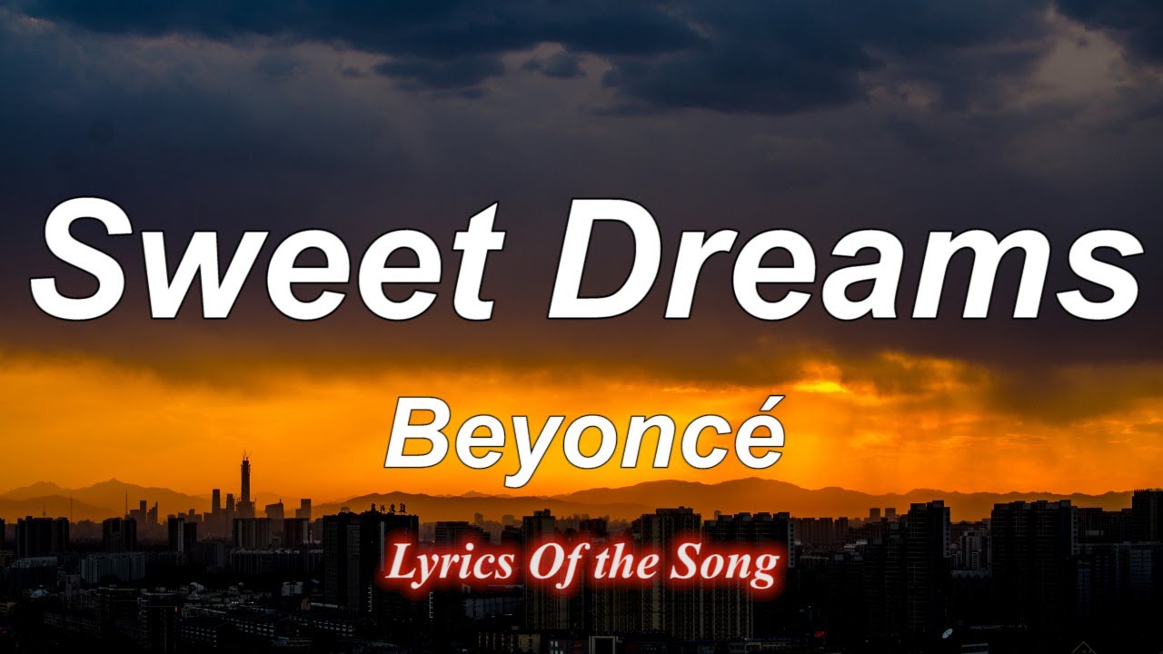 Beyoncé  - Sweet Dreams (Lyrics)