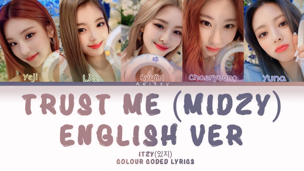 ITZY(있지)-' Trust Me (MIDZY) (English Version)' Colour Coded Lyrics