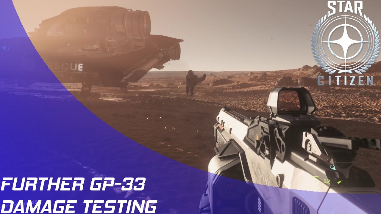 Star Citizen: Further GP-33 Grenade Launcher Testing