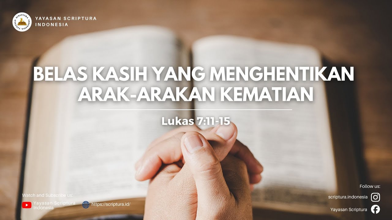 Belas Kasih yang Menghentikan Arak-arakan Kematian (Lukas 7:11-15)