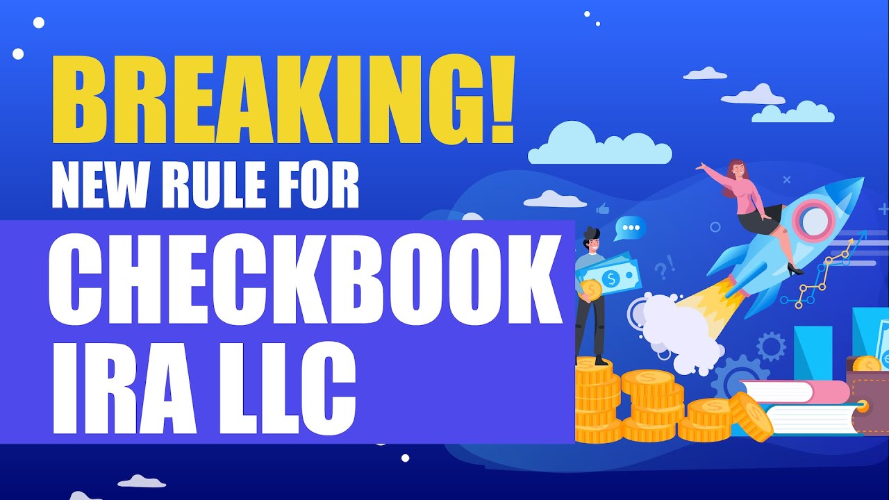 New Rule for Checkbook IRA LLC