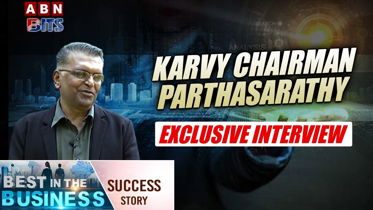 Karvy Chairman Parthasarathy Exclusive Interview | Best in Business | Success Story | ABN