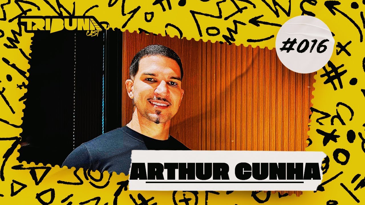 ARTHUR CUNHA (EX-JOGADOR) - TRIBUNA CAST - #016