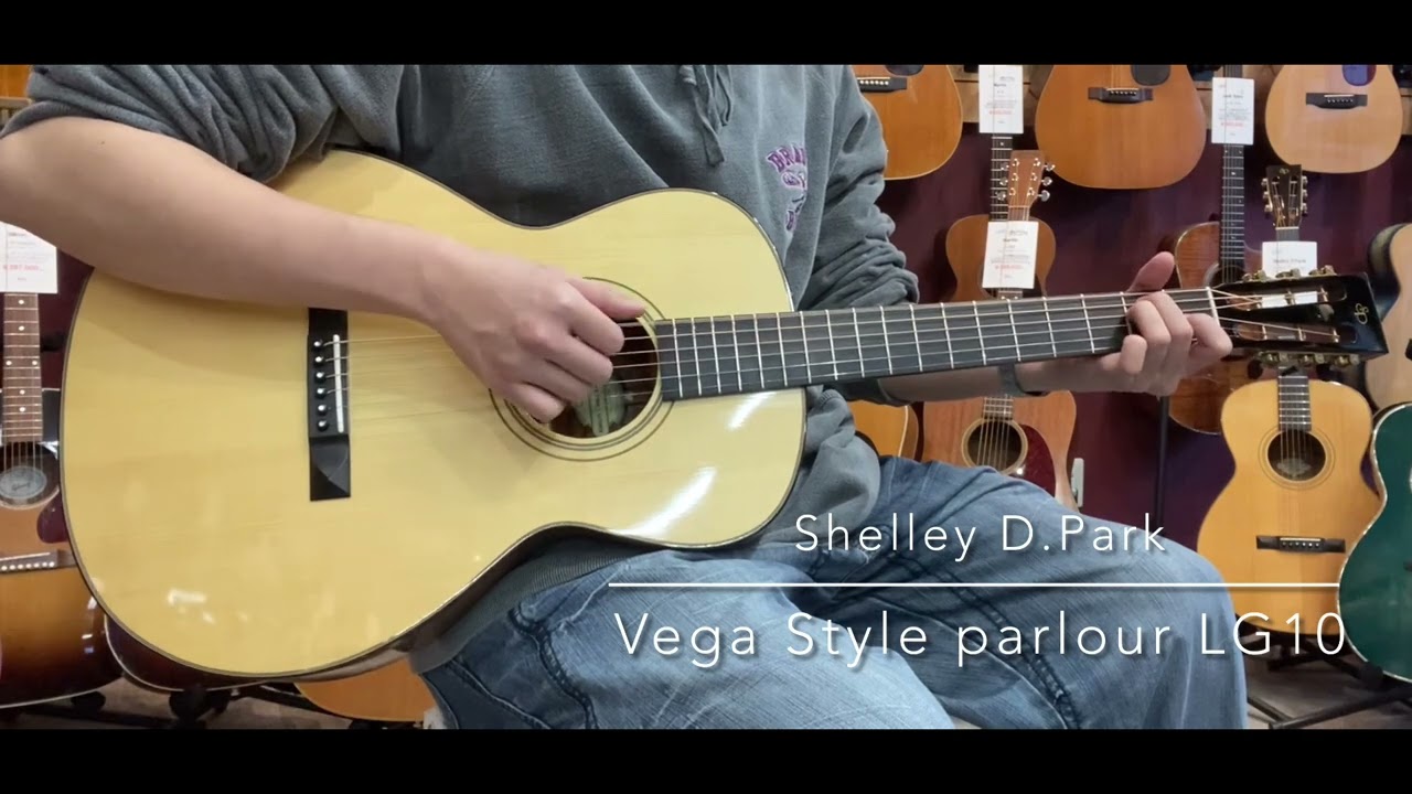 【試奏動画】Shelley D. Park Vega Style Parlour LG10     [LASTGUITAR]