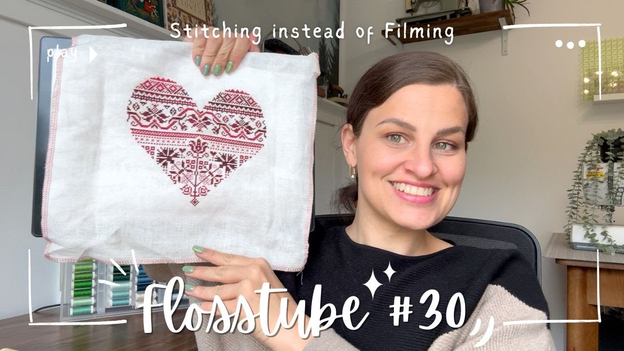 Flosstube # 30 - It's been too long again...