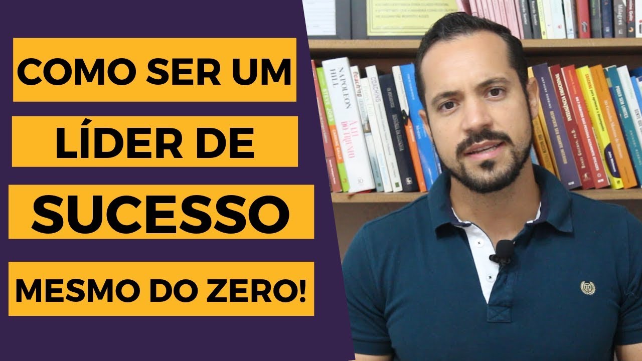 Como Ser um L&iacute;der de Sucesso, Mesmo do Zero