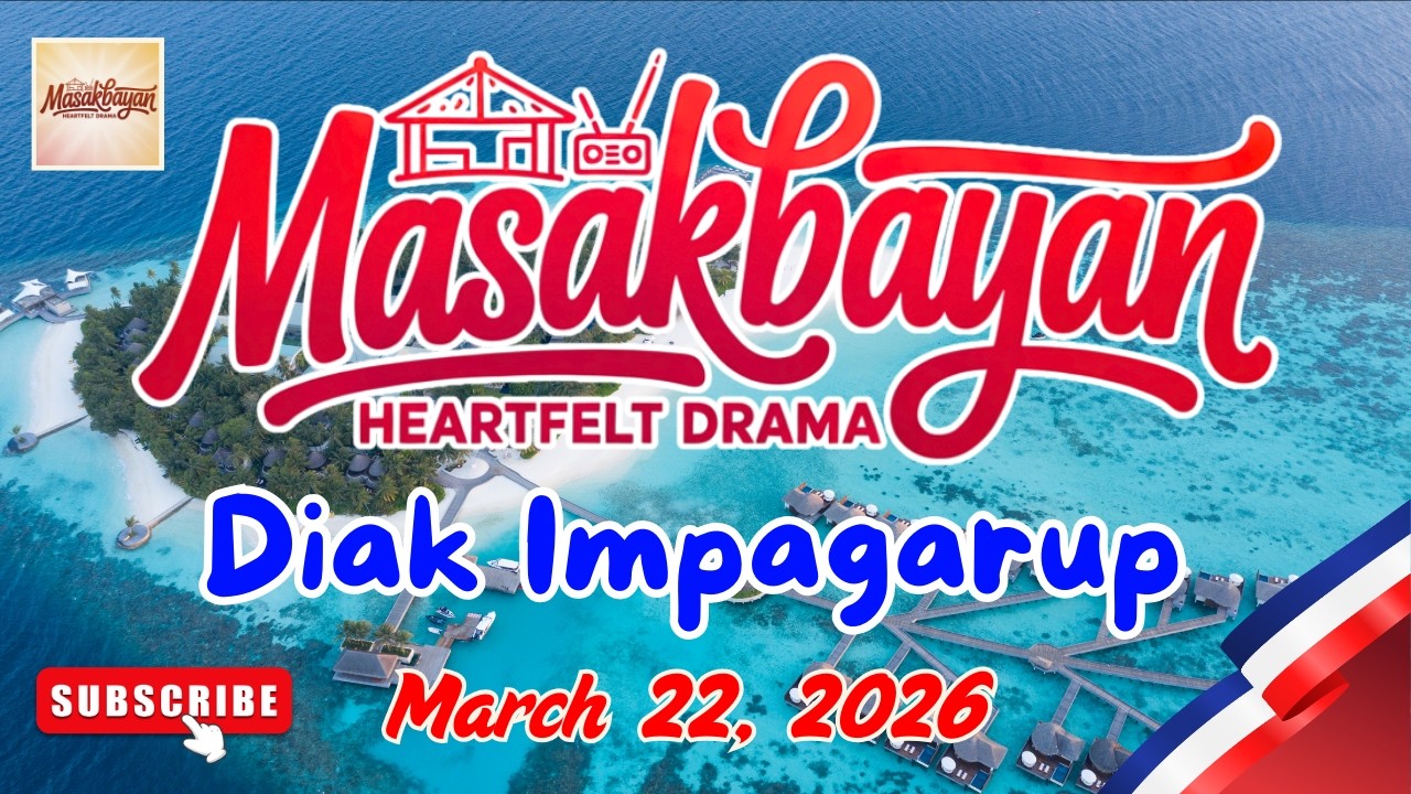 Masakbayan Heartfelt Drama | Ti Masakbayan EP FULL &ldquo;Diak Impagarup&rdquo; | NEW UPDATE 22/3