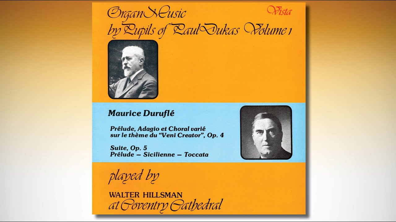 THE ORGAN WORKS OF MAURICE DURUFLÉ VOL. I – Walter Hillsman at the Organ of Coventry Cathedral