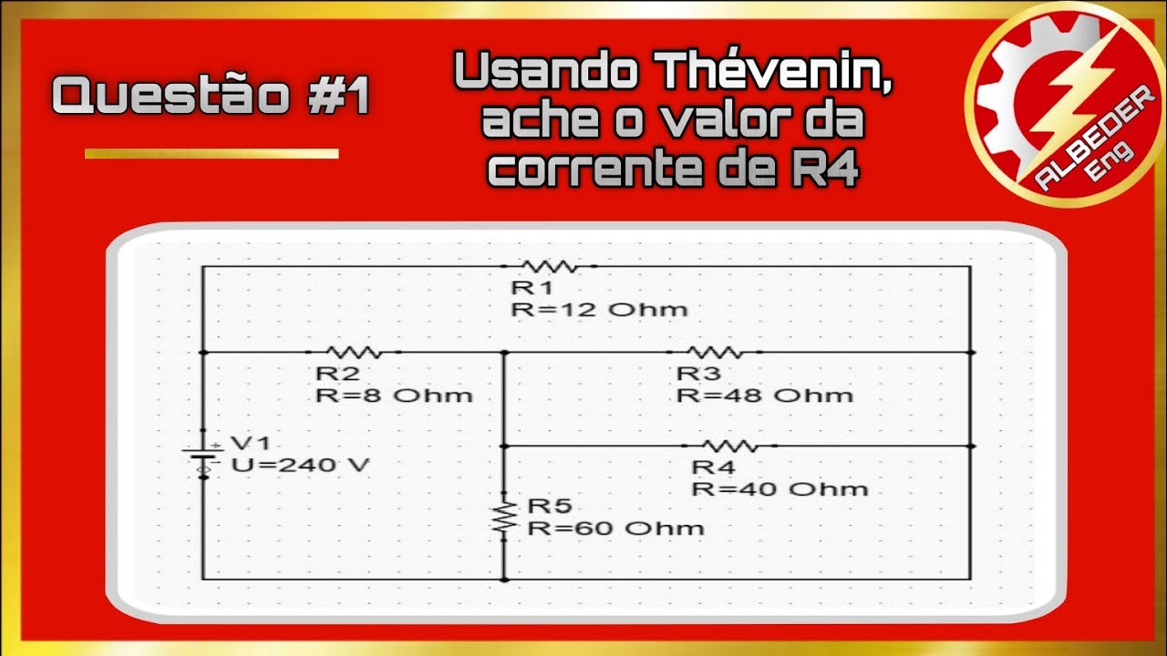Questão #1 - Cálculo do circuito elétrico por Método Thévenin
