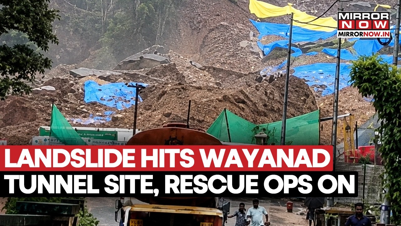 Wayanad Landslide Hits Under Construction Tunnel Site; Several Feared Trapped, Rescue Operations On