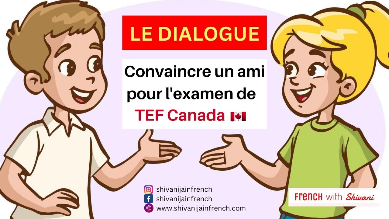 Convaincre un ami .. TEF Canada Examen..Dialogue #tefcanada #convaincre  #canadaexpressentry2023
