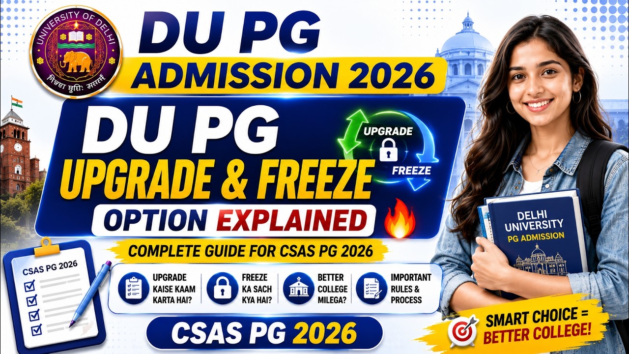 DU PG Upgrade & Freeze Option Explained 🔥 CSAS PG 2026