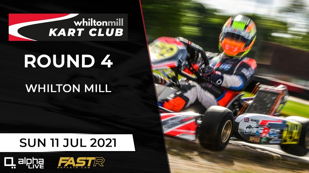 FastR 2021 Whilton Mill Kart Club Championship LIVE - Round 4 2021