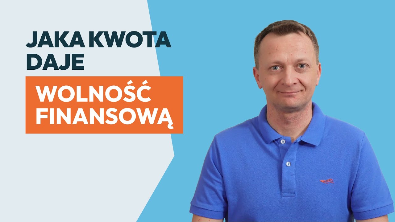 Jaka kwota daje wolność finansową?
