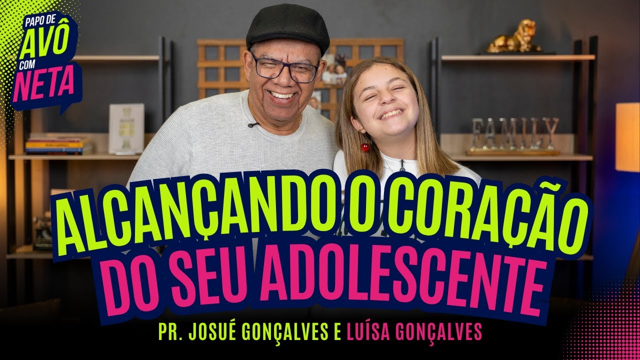 OS PAIS PRECISAM TER ESSE CUIDADO COM OS FILHOS | Papo de Avô com Neta | Com Luísa Gonçalves | Ep 02